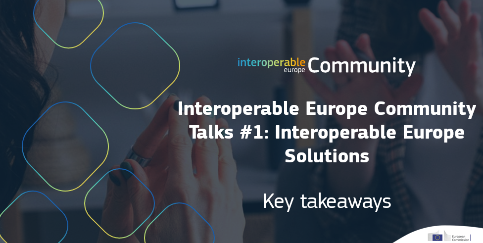 Οι Λύσεις Διαλειτουργικής Ευρώπης στο προσκήνιο: Συμπεράσματα από την πρώτη κοινοτική συνάντηση