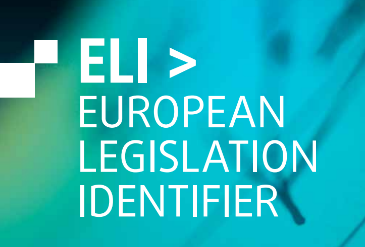 European Legislation Identifier (ELI): Κάνοντας την ευρωπαϊκή νομοθεσία πιο προσβάσιμη και αξιοποιήσιμη