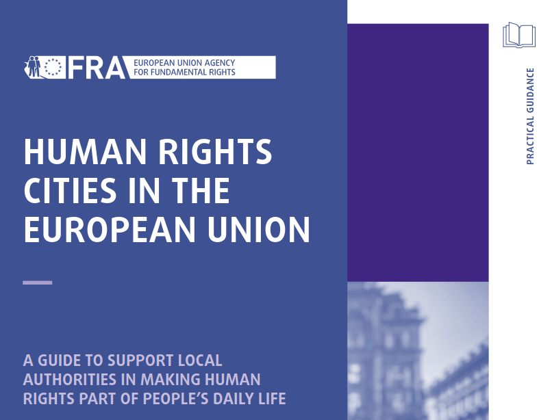 Τα ανθρώπινα δικαιώματα στις πόλεις της Ευρωπαϊκής Ένωσης: Ένας οδηγός από την EU Agency for Fundamental Rights (FRA)