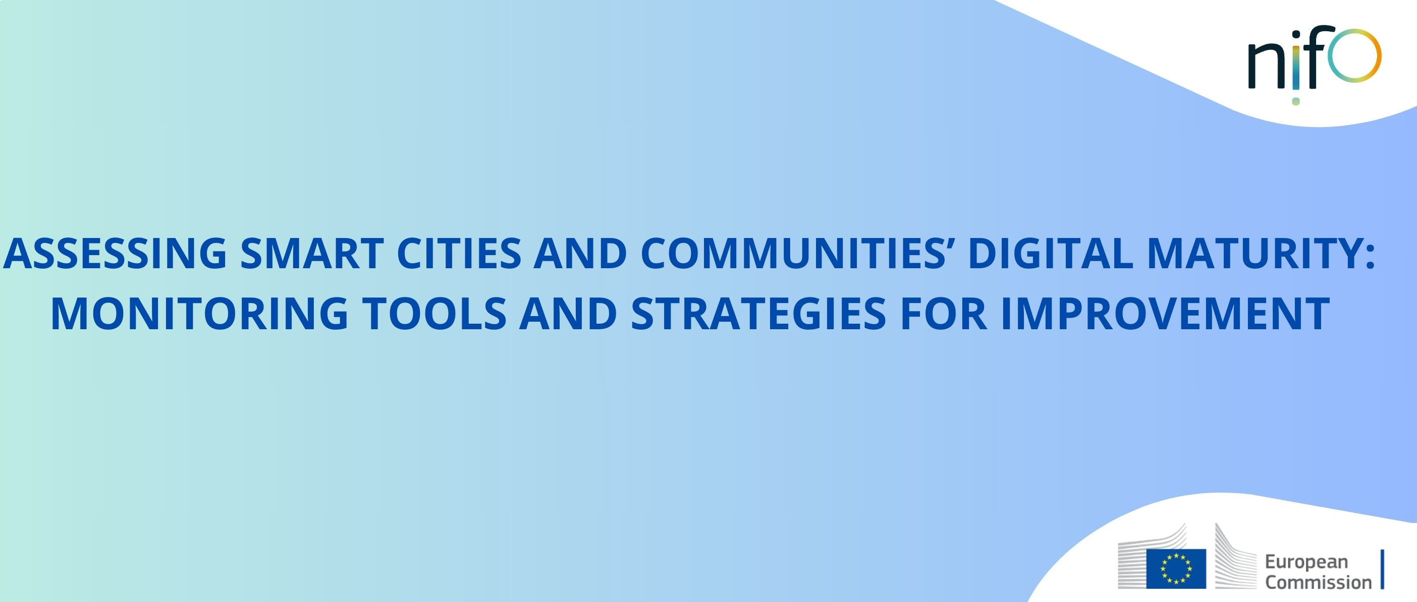 Αξιολόγηση της ψηφιακής ωριμότητας των έξυπνων πόλεων και κοινοτήτων: εργαλεία παρακολούθησης και στρατηγικές βελτίωσης