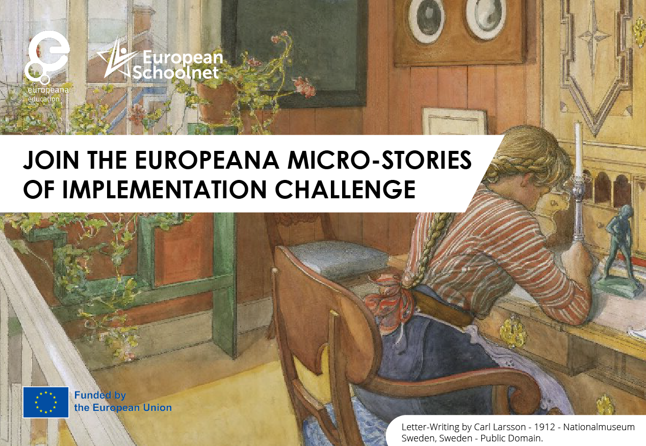 Europeana Micro-Stories of Implementation  challenge:  Μοιραστείτε  τις εμπειρίες  σας στον Χάρτη Ιστορίας Ψηφιακής Πολιτιστικής Κληρονομιάς!