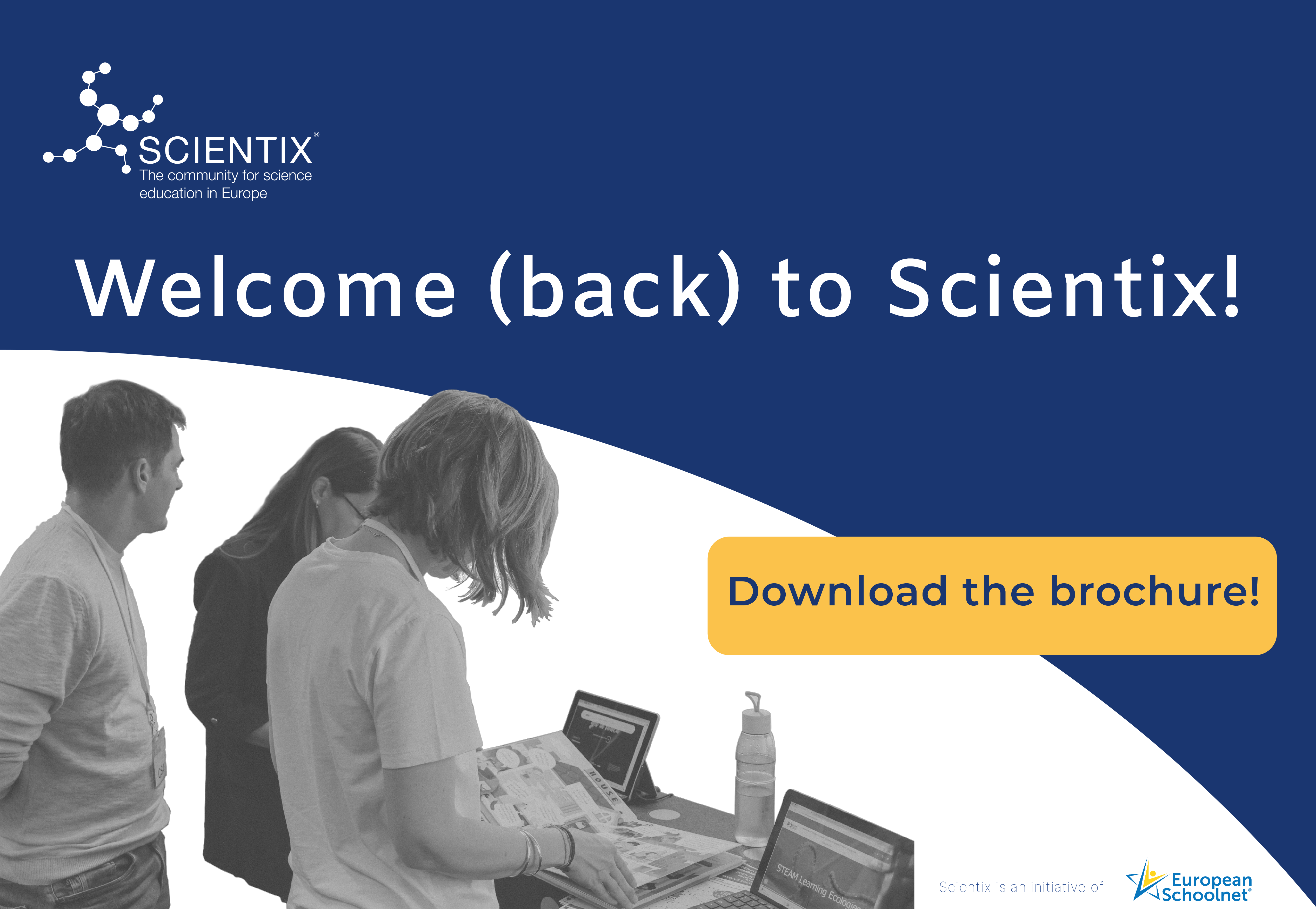 Ανακαλύπτοντας το νέο Scientix: Καινοτομία, συνεργασία και εκπαίδευση STEM