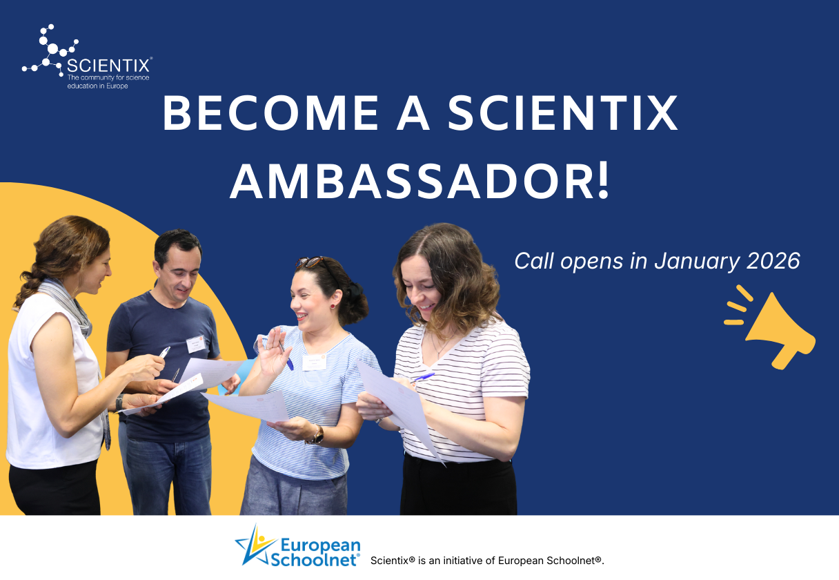 Scientix Ambassadors: Μια ευρωπαϊκή πρωτοβουλία για την καινοτομία στη STEM εκπαίδευση