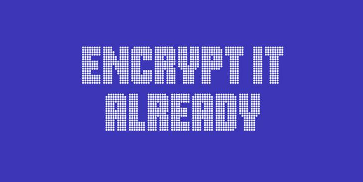 «Encrypt It Already»: η καμπάνια που απαιτεί ιδιωτικότητα τώρα
